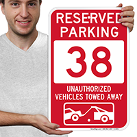 Reserved Parking 38 Unauthorized Vehicles Tow Away Sign