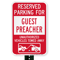 Reserved Parking For Guest Preacher Tow Away Sign