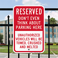 Reserved Don't Think About Parking Here Sign