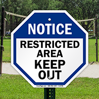 Notice: Restricted area keep out sign