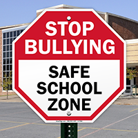 Stop Bullying, Safe School Zone Sign