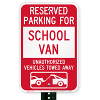 Reserved Parking For School Van Tow Away Sign