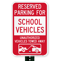 Reserved Parking For School Vehicles Tow Away Sign