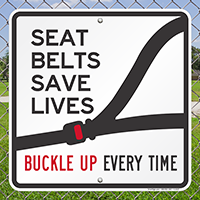 Seat Belts Save Lives Buckle Up Signs