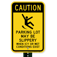 Parking Lot May Be Slippery Parking Lot Sign