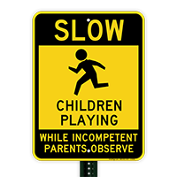 Slow Children Playing Incompetent Parents Observe Sign