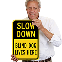 Slow Down Blind Dog Lives Here Sign