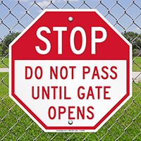 STOP Do Not Pass Until Gate Opens Sign