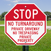 Stop, No Turn Around, Private Property Sign
