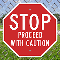 Stop Proceed With Caution Aluminum STOP Sign