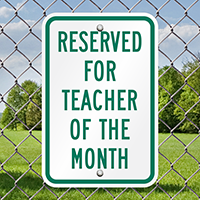Reserved for Teacher of Month Sign