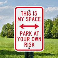 This Is My Space Parking Area Sign