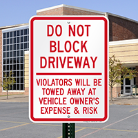 Do Not Block Driveway Violators Towed Away Sign