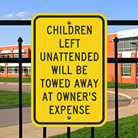 Children Left Unattended Will Be Towed Away Sign