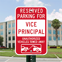 Reserved Parking For Vice Principal Sign (Tow Graphic)