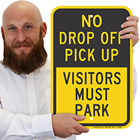 No Drop Off Pick Up Visitors Park Sign