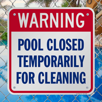 Warning Pool Closed Temporarily For Cleaning Sign