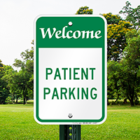 WELCOME PATIENT PARKING Sign