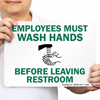 Employees Wash Hands Before Leaving Restroom Sign
