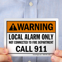 Local Alarm Only Call 911 Sign