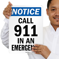 Notice Call 911 Emergency Sign