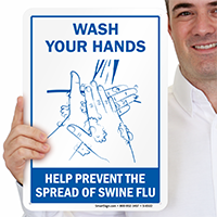 Wash Hands, Help Prevent the Spread of Swine Flu Sign