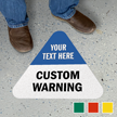 Add Your Text and Warning Custom SlipSafe Floor Sign