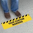 Add Your Warning Custom SlipSafe Floor Sign