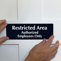 Restricted Authorized Employees Only Sign