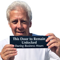 Door Remain Unlocked Business Hours Sign