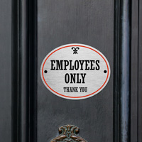 Oval Employees Only Thank You Sign