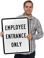 EMPLOYEE ENTRANCE ONLY Traffic Entrance Sign