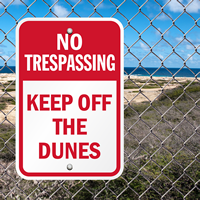 Keep Off The Dunes No Trespassing Sign