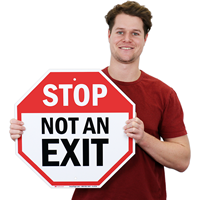 Stop: Not an Exit Sign