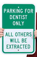 Parking For Dentist Only Reserved Parking Sign