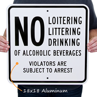 No Loitering, Littering, Drinking of Alcoholic Beverages Sign