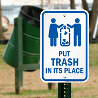 Put Trash In Its Place Sign