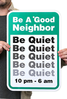 Be A Good Neighbor Quiet Zone Sign