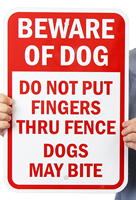 Beware Don't Put Fingers Thru Fence Dogs Bite Sign