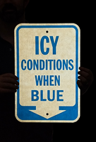 Icy Conditions When Blue Ice Alert Sign