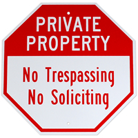 Private Property No Trespassing & No Soliciting Sign
