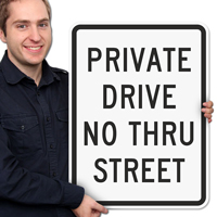 Private Drive No Thru Street Aluminum Parking Sign