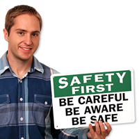 Safety First Be Careful Be Aware Signs