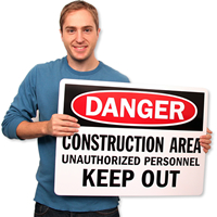 Danger Construction Area Unauthorized Personnel Sign