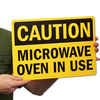 Caution Microwave Oven In Use Sign