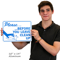 Please, Before You Leave Clean Up Sign