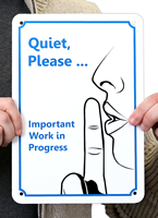 Quiet Please Work in Progress Sign