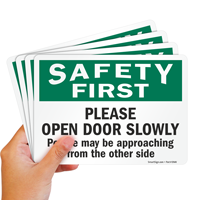 Safety First - Open Door Slowly Sign