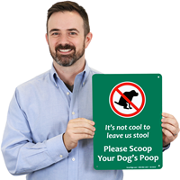 Not Cool To Leave Stool, Scoop Poop Sign