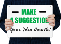 Make Suggestion Your Idea Counts Sign
